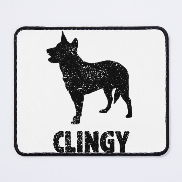 Item preview, Australian Cattle Dog Heeler Clingy Dog designed and sold by AussieWorkDogs.