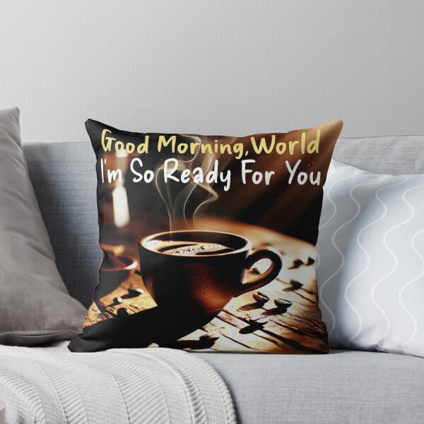 Item preview, Good Morning World... I'm So Ready For You designed and sold by HippieFarms11.