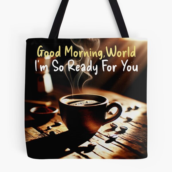 Item preview, Good Morning World... I'm So Ready For You designed and sold by HippieFarms11.
