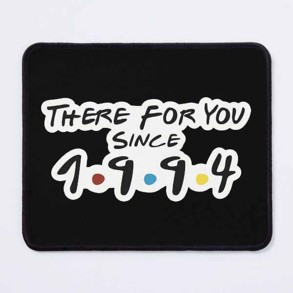 Item preview, There For You Since 1994 designed and sold by Friendzee.