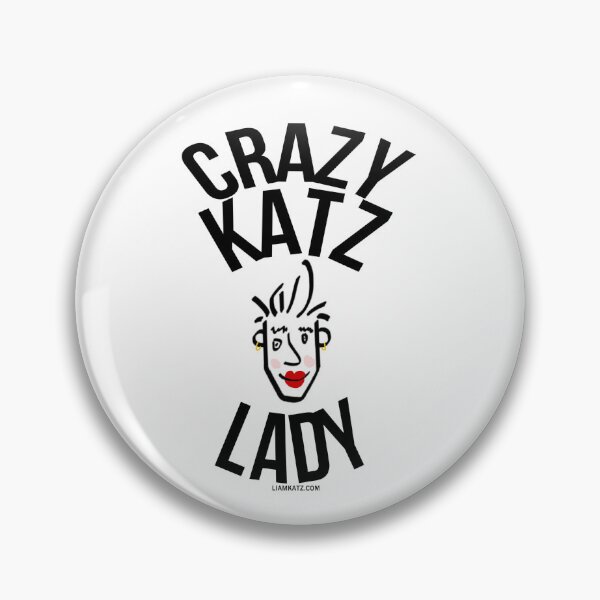 Item preview, Crazy Katz Lady designed and sold by LiamKatzComedy.