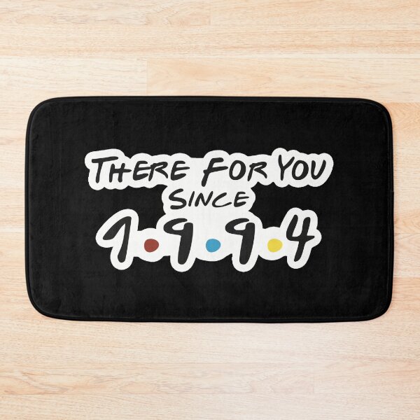 Item preview, There For You Since 1994 designed and sold by Friendzee.