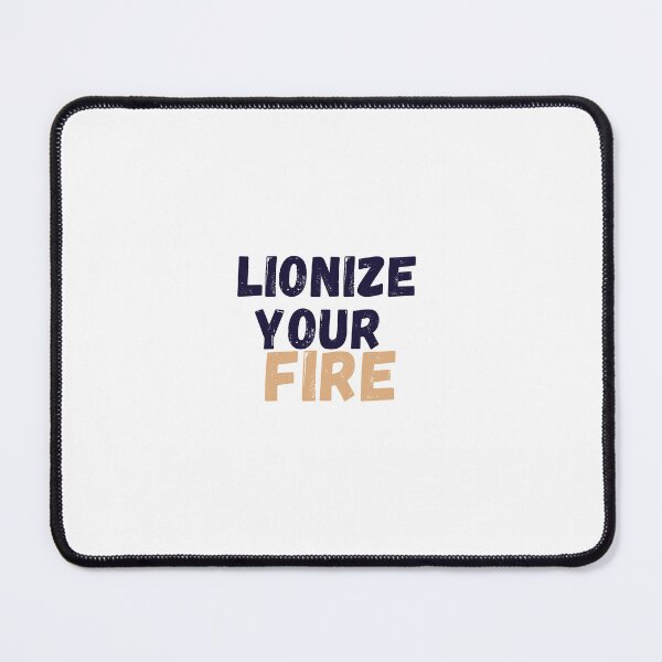 Item preview, Lionize Your Fire - Inspiring Slogan Design designed and sold by UnboundSoulVibe.