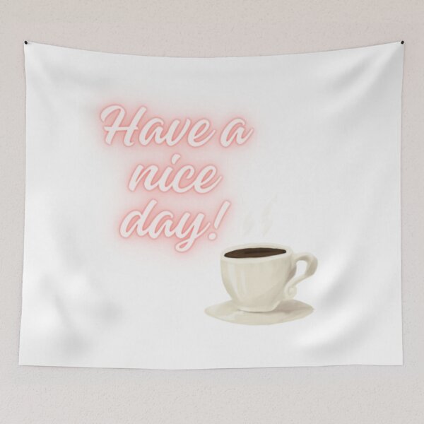 Item preview, Have A Nice Day! designed and sold by WifiJW0526.