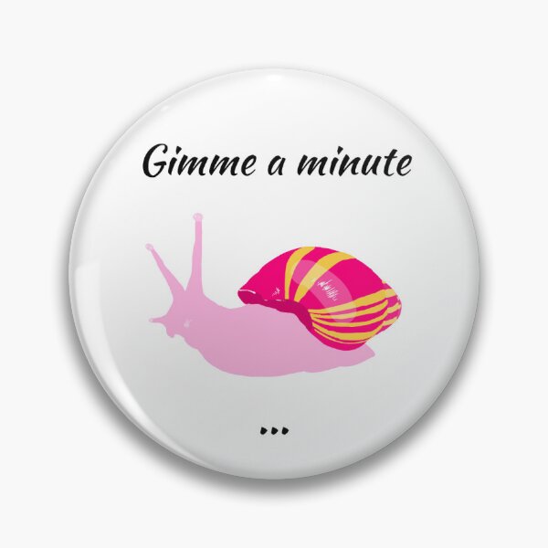 Item preview, Gimme a Minute Cute Pink Snail designed and sold by TheMosaic.