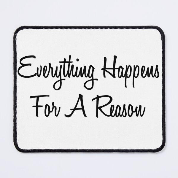 Item preview, Everything Happens For A Reason designed and sold by 101univers.