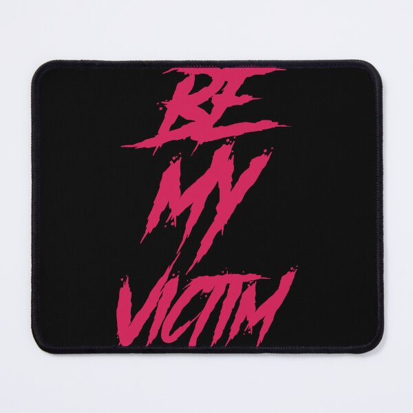 Item preview, Be my victim designed and sold by GlitchGrotesque.