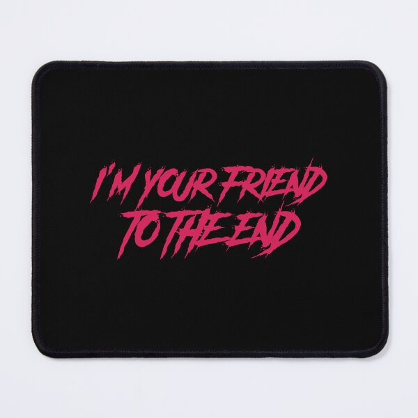 Item preview, I’m your friend to the end designed and sold by GlitchGrotesque.