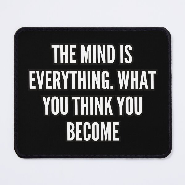Item preview, The mind is everything. What you think you become designed and sold by bvdesignart.
