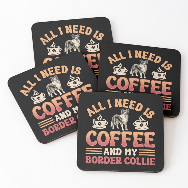 Item preview, All I Need Is Coffee And My Border Collie Dog Lover designed and sold by eclecTEEq.