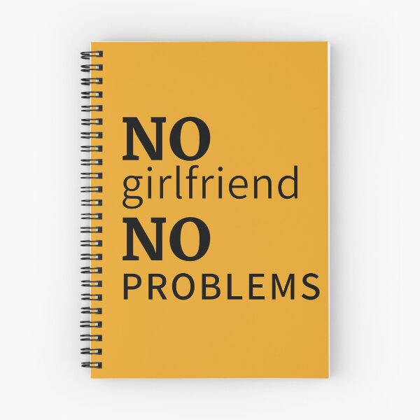 Item preview, No girlfriend, no problems designed and sold by moxdesign.