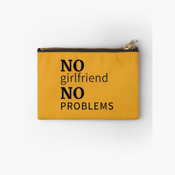 Item preview, No girlfriend, no problems designed and sold by moxdesign.