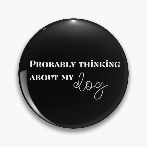 Item preview, Probably Thinking About My Dog - Pet Lover's Daydream Typography - White designed and sold by Biddakate.