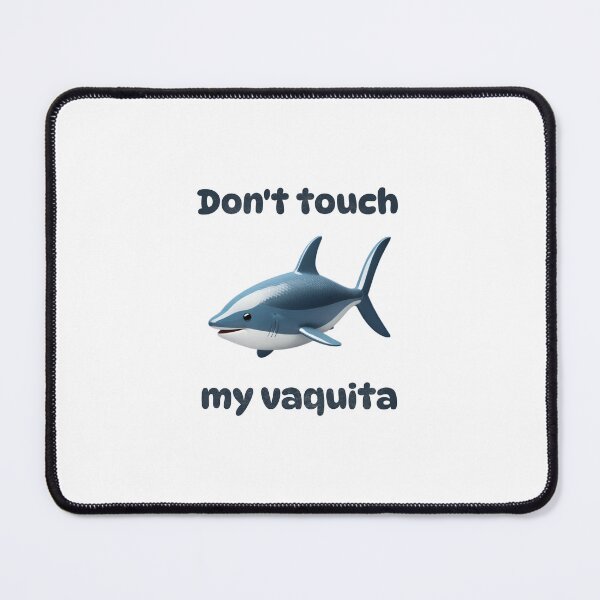 Item preview, Vaquita Funny: Dont Touch My Vaquita designed and sold by Almasrigroup.