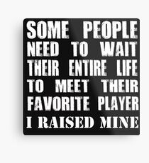Mom Raised Her Favorite Player - Funny Gift Idea Metal Print
