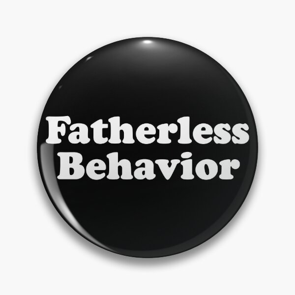 Item preview, Fatherless Behavior Activities Funny Daddy Issues designed and sold by JustLivinLife.