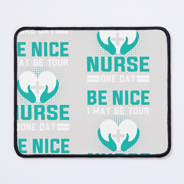 Item preview, Be Nice I May Be Your Nurse One Day Funny Nurse Quotes Retro designed and sold by roboartpixel.