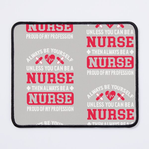 Item preview, Always Be Yourself Unless You Can Be Nurse Vintage For Nurse designed and sold by roboartpixel.