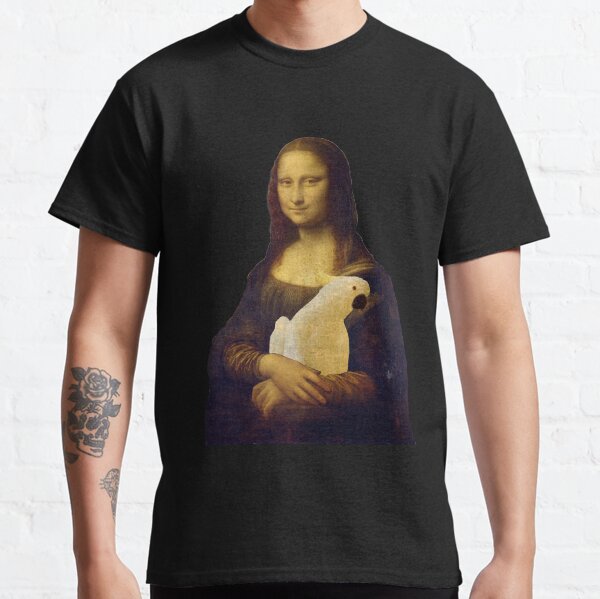 monalisa had a cockatoo Classic T-Shirt