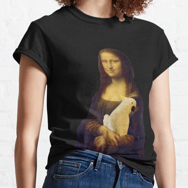 monalisa had a cockatoo Classic T-Shirt