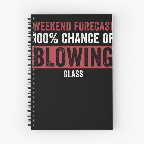 Item preview, Weekend Forecast - 100% Chance Of Glassblowing Glassblower designed and sold by BlueBerry-Pengu.