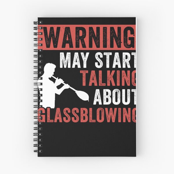 Item preview, Warning, May Start Talking About Glassblowing Glassblower designed and sold by BlueBerry-Pengu.