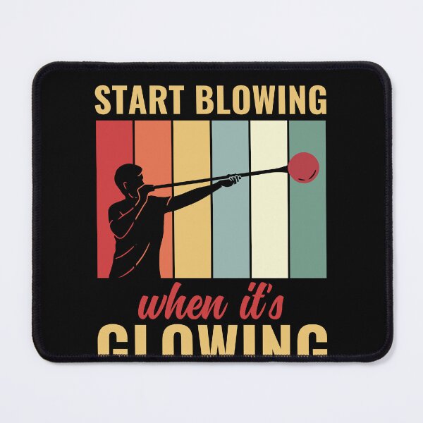 Item preview, Funny Start Blowing When It'S Glowing Glassblower designed and sold by BlueBerry-Pengu.