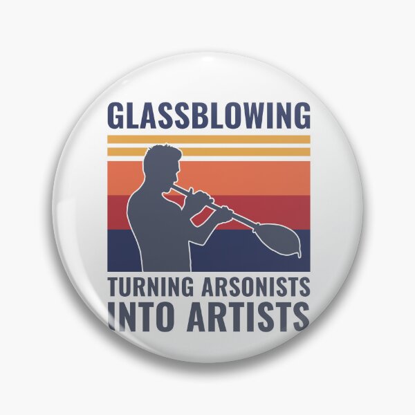 Item preview, Glassblowing Turning Arsonists Into Artists Glassblower designed and sold by BlueBerry-Pengu.