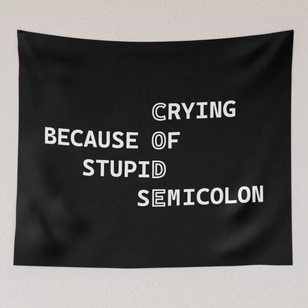 Item preview, Code - crying because of stupid semicolon - black designed and sold by Warrioll.