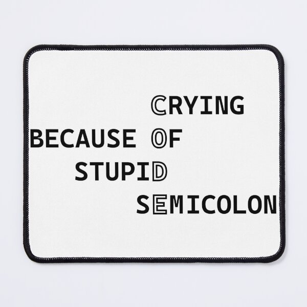 Item preview, Code - crying because of stupid semicolon - white designed and sold by Warrioll.