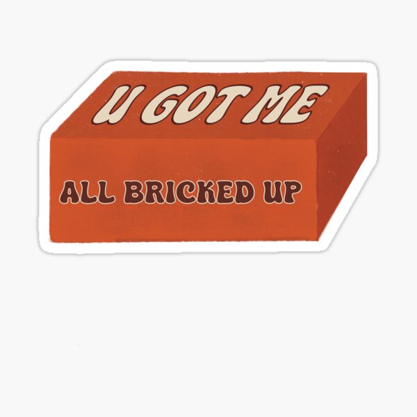All Bricked Up Sticker