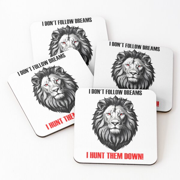 Item preview, I Don't Follow Dreams, I Hunt Them Down!  designed and sold by CreatureHouse95.