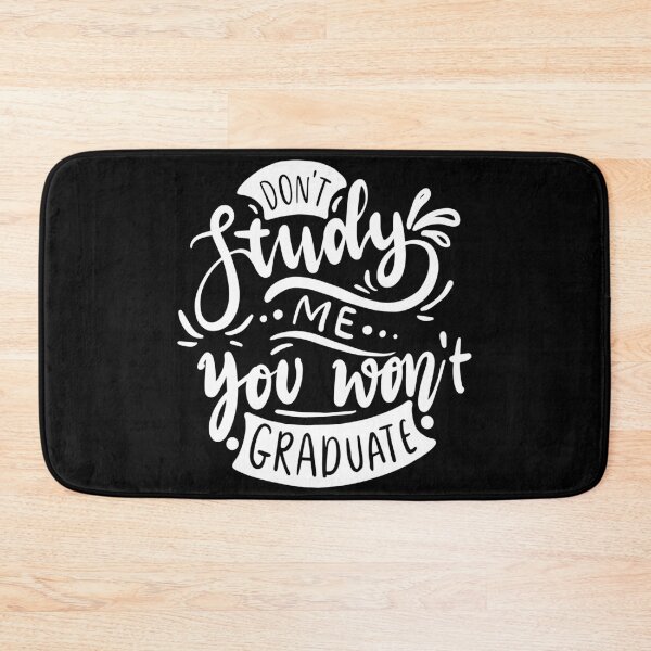 Item preview, Don't Study Me You Won't Graduate  designed and sold by Hairball-Pets.