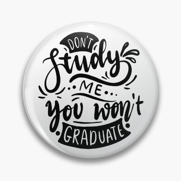 Item preview,  Don't Study Me You Won't Graduate  designed and sold by Hairball-Pets.