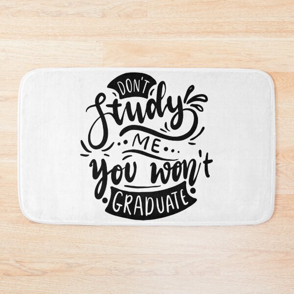 Item preview,  Don't Study Me You Won't Graduate  designed and sold by Hairball-Pets.