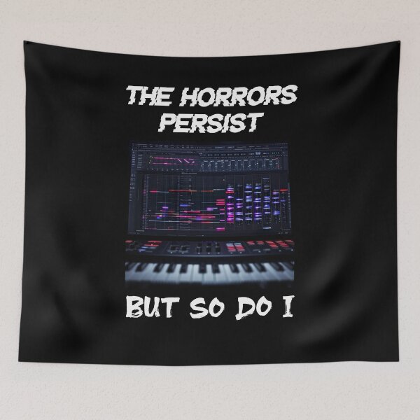 Item preview, DAW Horrors Persist But So Do I designed and sold by Psyberspace.