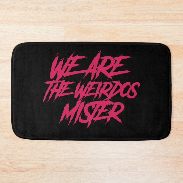 Item preview, We are the weirdos mister designed and sold by GlitchGrotesque.