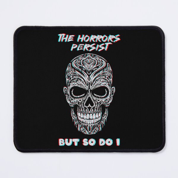 Item preview, The Horrors Persist, But So Do I - Vintage designed and sold by Psyberspace.