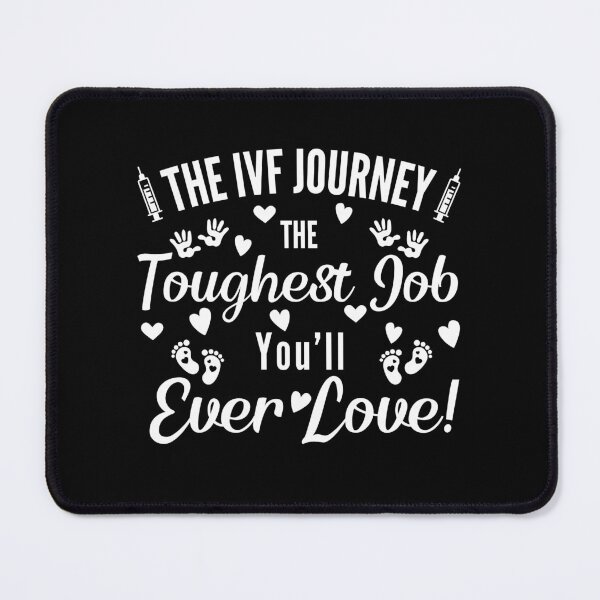 Item preview, The ivf journey the toughest job you will ever love designed and sold by Lady-Frost.