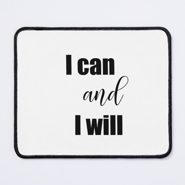 Item preview, I can and I will, motivational quote designed and sold by Aryam Quotes.