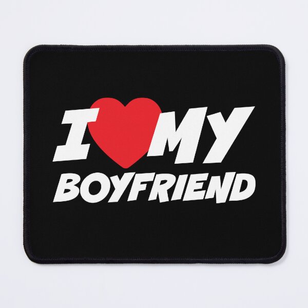 Item preview, I Love My Boyfriend designed and sold by PaulSDesign.