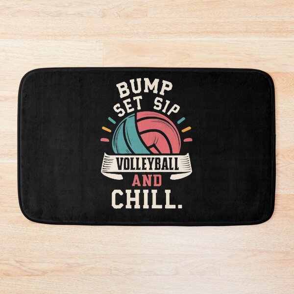 Item preview, Bump, Set, Sip Volleyball And Chill Volleyball Joke designed and sold by DomTeesHaven.