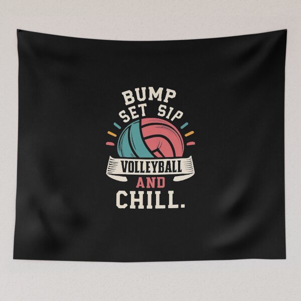 Item preview, Bump, Set, Sip Volleyball And Chill Volleyball Joke designed and sold by DomTeesHaven.