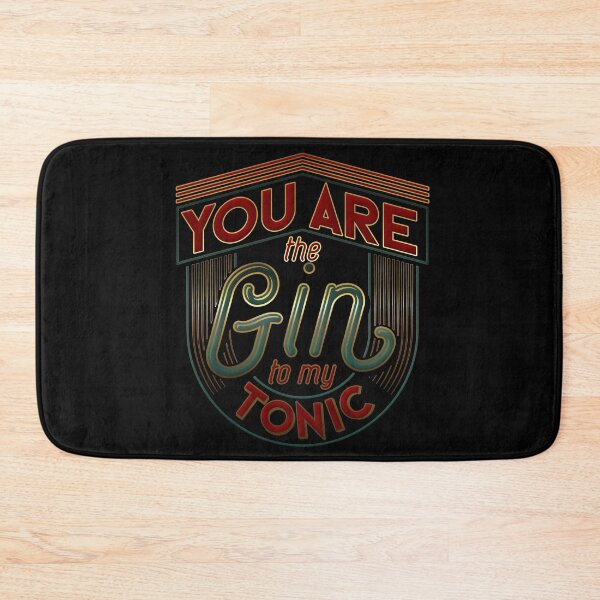 Item preview, You are the gin to my tonic designed and sold by Myth Whisperers.