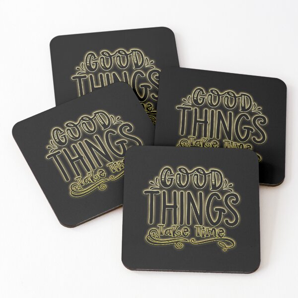 Artikelvorschau, Good Things Take Time entworfen und verkauft von Myth Whisperers.