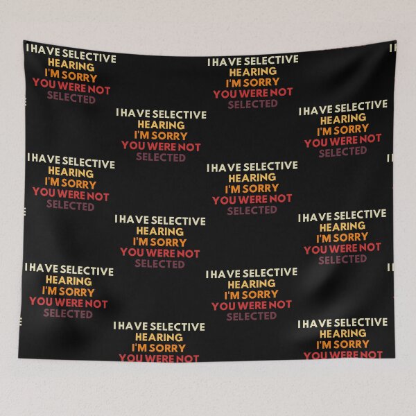Item preview, I Have Selective Hearing designed and sold by AniArtPL.