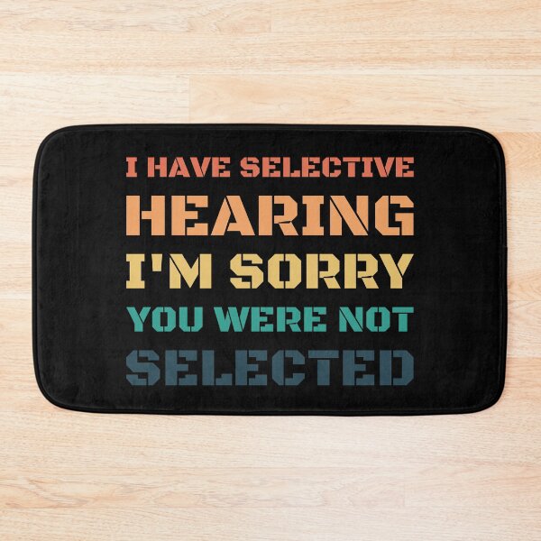 Item preview, I Have Selective Hearing designed and sold by AniArtPL.