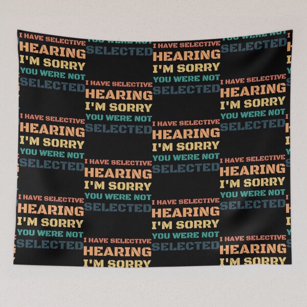 Item preview, I Have Selective Hearing designed and sold by AniArtPL.