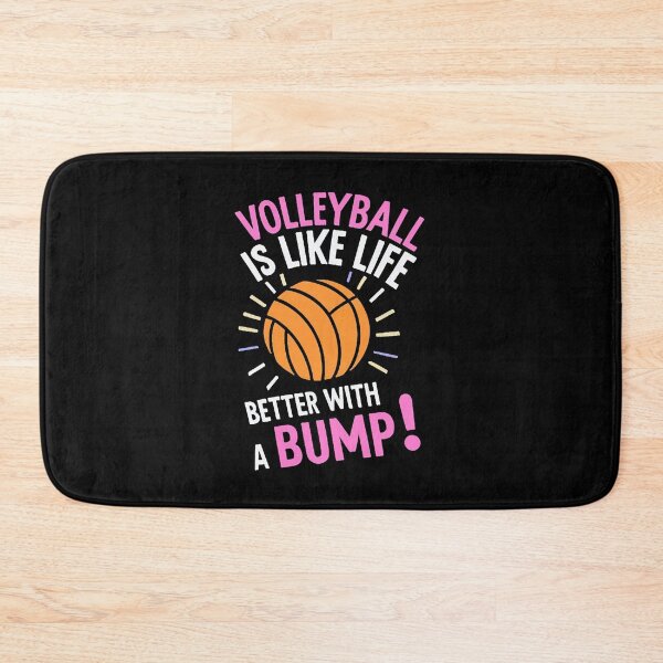 Item preview, Volleyball Is Like Life Better With A Bump! Volleyball Joke designed and sold by DomTeesHaven.