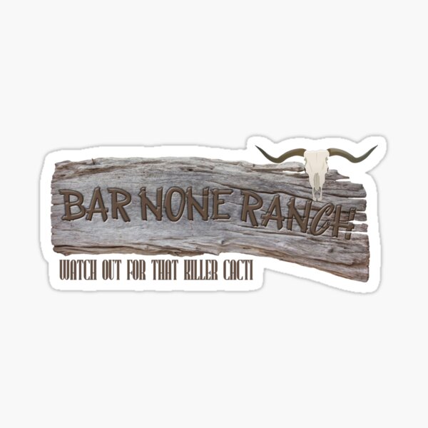 "Bar none ranch" Sticker for Sale by NostalgicSpirit Redbubble